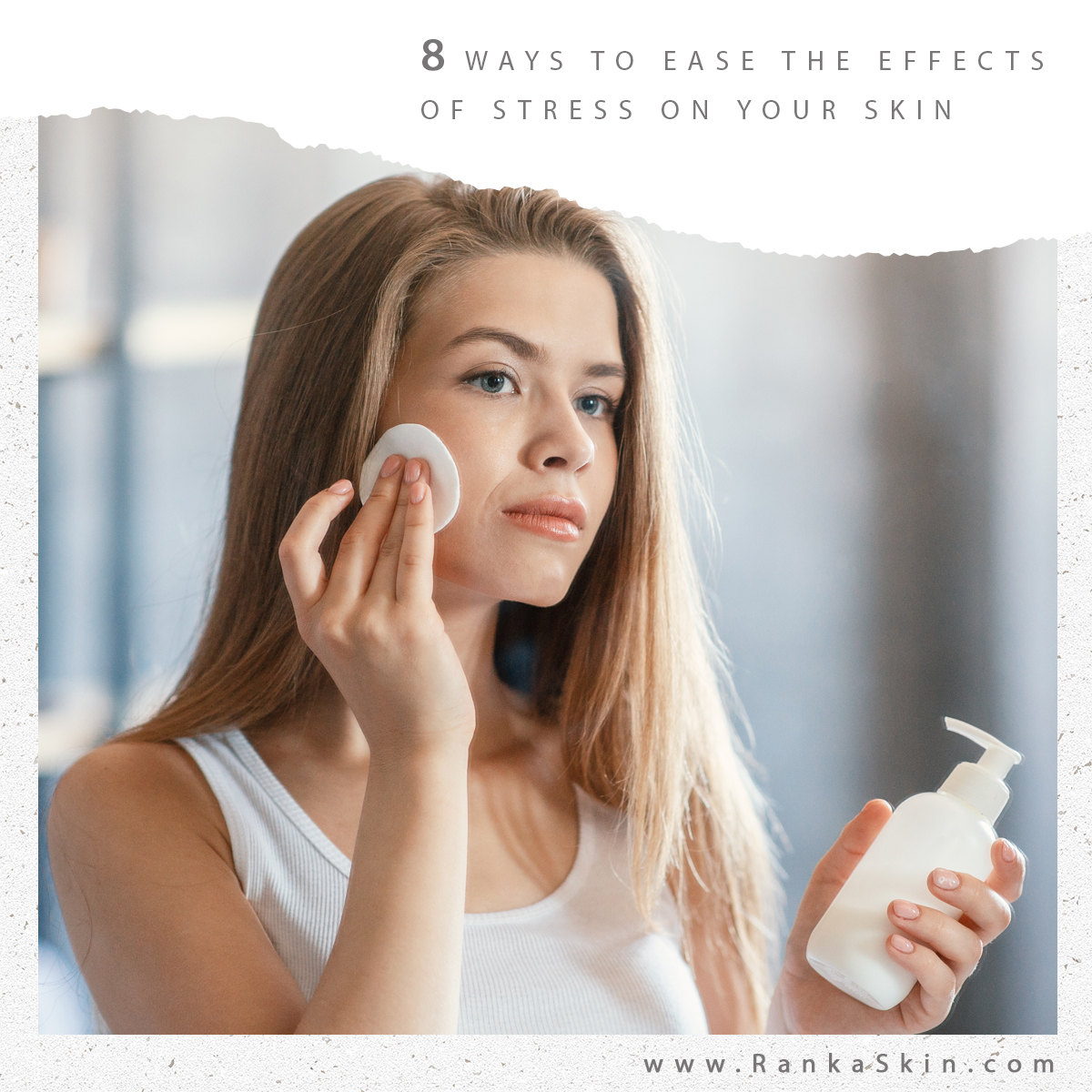 8-ways-to-ease-the-effects-of-stress-on-your-skin-ranka-skin